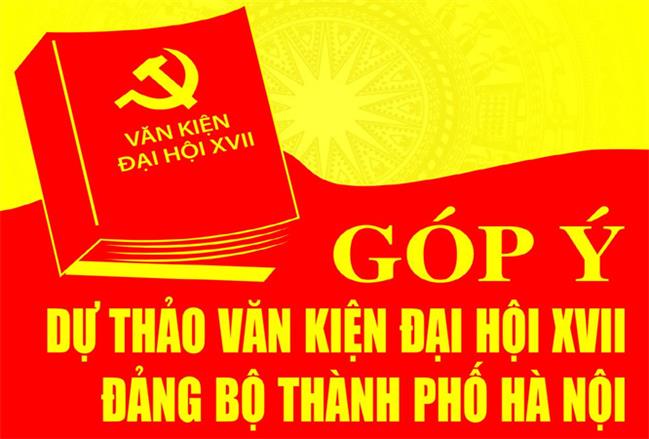 Toàn văn Dự thảo Báo cáo chính trị Đại hội đại biểu lần thứ XVII Đảng bộ TP.Hà Nội nhiệm kỳ 2020 - 2025